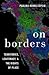 On Borders: Territories, Legitimacy, and the Rights of Place
