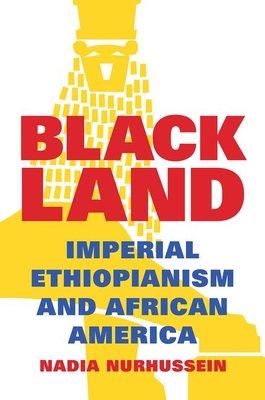 Black Land: Imperial Ethiopianism and African America (Hardcover)