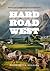 Hard Road West by Keith Heyer Meldahl