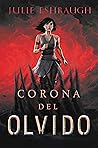 Corona del olvido by Julie Eshbaugh