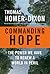 Commanding Hope: The Power We Have to Renew a World in Peril