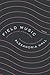 FIELD MUSIC by Alexandria  Hall