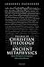 The Rise of Christian Theology and the End of Ancient Metaphysics: Patristic Philosophy from the Cappadocian Fathers to John of Damascus