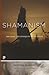 Shamanism: Archaic Techniques of Ecstasy (Princeton Classics)