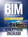 Understanding BIM: The Past, Present and Future