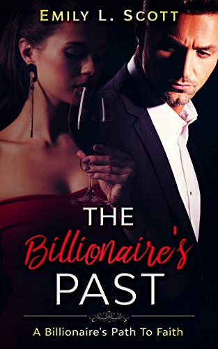 The Billionaire's Past (A Billionaire's Path To Faith, #2)