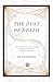The Dust of Death: The Sixties Counterculture and How It Changed America Forever (The IVP Signature Collection)