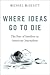 Where Ideas Go to Die: The ...