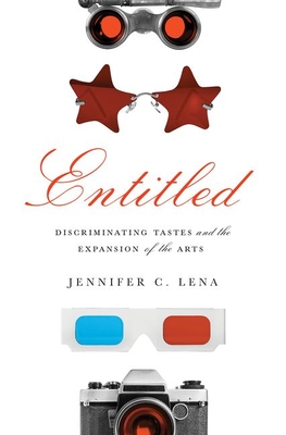 Entitled: Discriminating Tastes and the Expansion of the Arts (Hardcover)