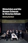 Historicism and the Human Sciences in Victorian Britain