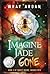 Imagine Jade Gone: Book 2 o...