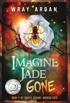 Imagine Jade Gone: Book 2 of Sweet Desire, Wicked Fate