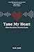 Tune My Heart Worship Guide