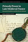Princely Power in Late Medieval France: Jeanne de Penthièvre and the War for Brittany