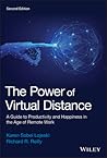 The Power of Virtual Distance: A Guide to Productivity and Happiness in the Age of Remote Work