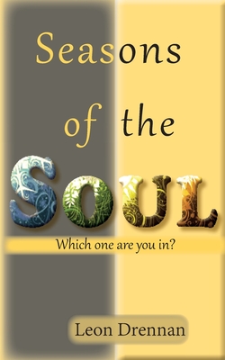 Seasons of the Soul: Which One Are You In?