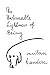 The Unbearable Lightness of Being by Milan Kundera The Unbearable Lightness of Being by Milan Kundera