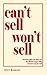 Can't Sell Won't Sell: Adve...