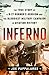 Inferno The True Story of a B-17 Gunner's Heroism and the Bloodiest Military Campaign in Aviation History by Joe Pappalardo