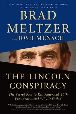 The Lincoln Conspiracy: The Secret Plot to Kill America's 16th President⁠—and Why It Failed (Hardcover)