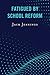 Fatigued by School Reform