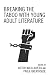 Breaking the Taboo with Young Adult Literature