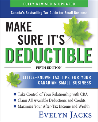 Make Sure It's Deductible: Little-Known Tax Tips for Your Canadian Small Business