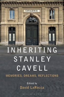 Inheriting Stanley Cavell: Memories, Dreams, Reflections (Hardcover)