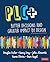 PLC+: Better Decisions and Greater Impact by Design