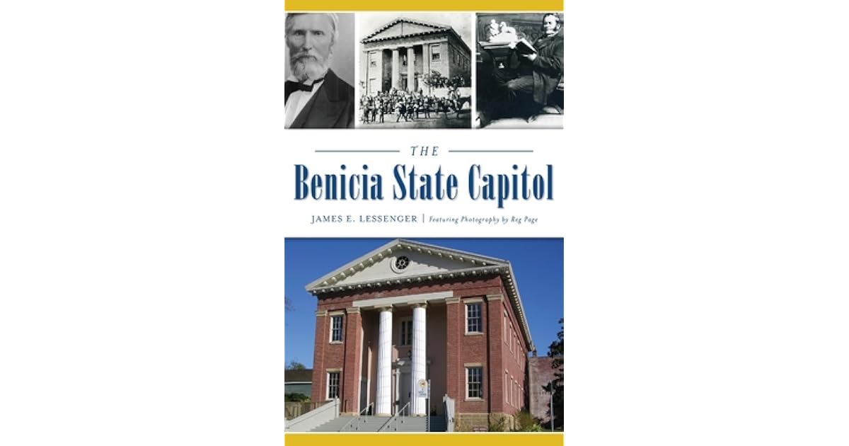 The Benicia State Capitol by James E Lessenger