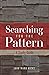 Searching for the Pattern: A Study Guide