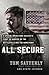 All Secure: A Special Operations Soldier's Fight to Survive on the Battlefield and the Homefront
