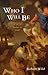 Who I Will Be: Is There Pat...