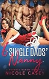 6 Single Dads' Nanny (Love by Numbers, #5) 6 Single Dads' Nanny (Love by Numbers, #5)