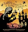 Lotte's Magical Paper Puppets by Brooke Hartman Lotte's Magical Paper Puppets by Brooke Hartman