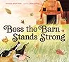 Bess the Barn Stands Strong by Elizabeth Gilbert Bedia Bess the Barn Stands Strong by Elizabeth Gilbert Bedia