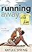 Running Away With Him