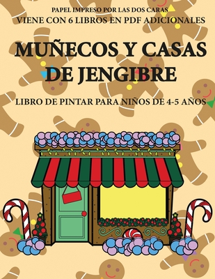 Libro de pintar para niños de 4-5 años (Muñecos y casas de jengibre): Este libro tiene 40 páginas para colorear sin estrés, para reducir la ... el control del lápiz (75) (Spanish Edition)
