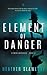 Element of Danger (Element Mysteries #2)