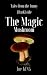 The Magic Mushroom
