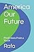 America Our Future by Rafa