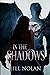 In the Shadows