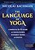 The Language of Yoga by Nicolai Bachman