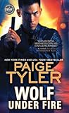 Wolf Under Fire by Paige Tyler Wolf Under Fire by Paige Tyler