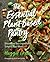 The Essential Plant-Based Pantry: Streamline Your Ingredients, Simplify Your Meals
