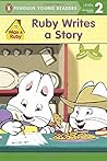 Ruby Writes a Story (Max and Ruby) Ruby Writes a Story (Max and Ruby)