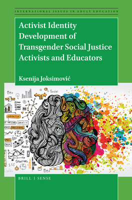 Activist Identity Development of Transgender Social Justice Activists and Educators (ebook)
