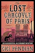 The Lost Gargoyle of Paris (An Accidental Alchemist Mystery #4.5)