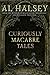 Curiously Macabre Tales