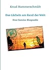 Das Lächeln am Rand der Welt by Knud Hammerschmidt